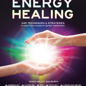 Energy Healing Techniques Guide