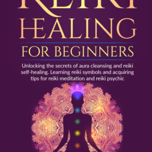 Reiki Healing for Beginners